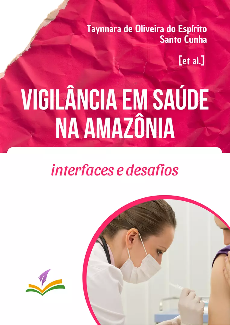 VIGILÂNCIA EM SAÚDE NA AMAZÔNIA: interfaces e desafios